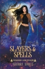 Slayers & Spells By Sherry Soule Cover Image
