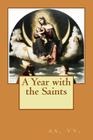 A Year with the Saints By Aa VV Cover Image