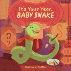 It's Your Year, Baby Snake By Ariel Hsu (Illustrator), Little Bee Books Cover Image