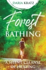 Forest Bathing By Daria Kratz Cover Image