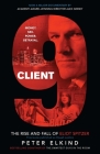 Client 9: The Rise and Fall of Eliot Spitzer Cover Image