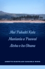 Mai Pukaiki Kula Maniania a Puuwai Aloha O Ka Ohana Cover Image