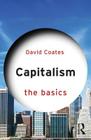 Capitalism: The Basics By David Coates Cover Image