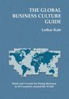 The Global Business Culture Guide: Hints and Caveats for Doing Business in 50 Countries around the World Cover Image