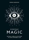Everyday Magic: Rituals, Spells & Potions to Live Your Best Life By Semra Haksever, Nes Vuckovic (Illustrator) Cover Image