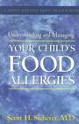Understanding and Managing Your Child's Food Allergies (Johns Hopkins Press Health Books) Cover Image