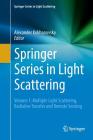 Springer Series in Light Scattering: Volume 1: Multiple Light Scattering, Radiative Transfer and Remote Sensing By Alexander Kokhanovsky (Editor) Cover Image