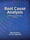 Root Cause Analysis: Simplified Tools and Techniques By Bjorn Andersen, Tom Fagerhaug Cover Image