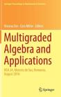 Multigraded Algebra and Applications: Nsa 24, Moieciu de Sus, Romania, Аugust 2016 (Springer Proceedings in Mathematics & Statistics #238) By Viviana Ene (Editor), Ezra Miller (Editor) Cover Image