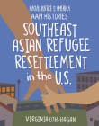 Southeast Asian Refugee Resettlement in the U.S. Cover Image