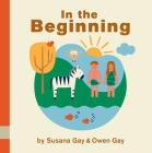 In the Beginning By Susana Gay, Owen Gay Cover Image