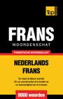 Thematische woordenschat Nederlands-Frans - 9000 woorden By Andrey Taranov Cover Image