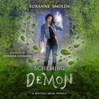 Scheming Demon Lib/E By Roxanne Smolen, Jennifer Fournier (Read by) Cover Image