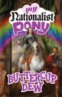 My Nationalist Pony By Buttercup Dew Cover Image