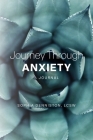 Journey Through Anxiety: A Journal By Lcsw Sophia Denniston Cover Image