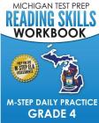 MICHIGAN TEST PREP Reading Skills Workbook M-STEP Daily Practice Grade 4: Preparation for the M-STEP English Language Arts Assessments By Test Master Press Michigan Cover Image
