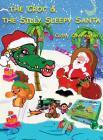 The Croc & The Silly Sleepy Santa (Adventures of Miss Croc #4) By Cathy Overington, Paul Winskell (Illustrator) Cover Image
