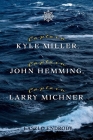 Captain Kyle Miller, Captain John Hemming, Captain Larry Michner By Laszlo Endrody Cover Image