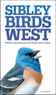 The Sibley Field Guide to Birds of Western North America: Second Edition (Sibley Guides) Cover Image