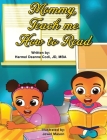 Mommy, teach me how to read By Harmel Deanne Codi Jd-Mba Cover Image