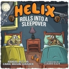 Helix Rolls Into A Sleepover Cover Image