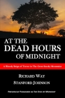 At the Dead Hours of Midnight: A Bloody Reign of Terror in the Great Smoky Mountains By Richard Way, Stanford Johnson, Mike Duvall (Contribution by) Cover Image
