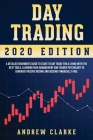 Day Trading: A Detailed Beginner's Guide to Start to Day Trade for a Living with the Best Tools, Learning Risk Management and Trade Cover Image
