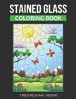 Stained Glass Coloring Book: Nature and Landscapes Stress Relieving Designs Cover Image