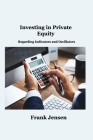 Investing in Private Equity: Regarding Indicators and Oscillators By Frank Jensen Cover Image