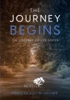 The Journey Begins: A Teaching Devotional (Journey of Life #1) By Frances Austin-Archer Cover Image