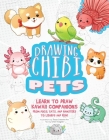 Drawing Chibi Pets: Learn to Draw Kawaii Companions, from Dogs, Cats, and Hamsters to Lizards and Fish! (How to Draw Books) By Tessa Creative Art (Illustrator) Cover Image