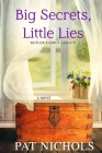 Big Secret, Little Lies By Pat Nichols Cover Image