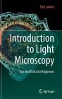 Introduction to Light Microscopy: Tips and Tricks for Beginners Cover Image