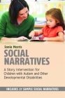 Social Narratives: A Story Intervention for Children with Autism and Other Developmental Disabilities By Sonia Morris Cover Image