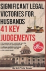 Significant Legal Victories For Husbands: Based On Landmark Judgements Cover Image