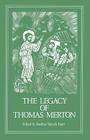 The Legacy of Thomas Merton, Volume 92 (Cistercian Studies #92) Cover Image