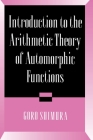 Introduction to Arithmetic Theory of Automorphic Functions (Publications of the Mathematical Society of Japan #11) Cover Image