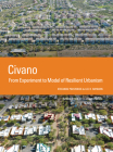 Civano: From Experiment to Model of Resilient Urbanism By Stefanos Polyzoides, L. R. Rayburn Cover Image