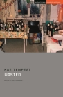 Wasted (Student Editions) By Kae Tempest, Chris Megson (Editor), Katie Beswick (Volume Editor) Cover Image