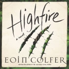 Highfire Lib/E By Eoin Colfer, Johnny Heller (Read by) Cover Image