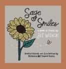 Sage Smiles: An Illustrated Collection of Poetry By Jet Widick, Kimberly Kuniko (Illustrator), Kristen Alden (Prepared by) Cover Image