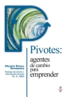Pivotes: agentes de cambio para emprender (Pivots: Agents of Change Taking Action) By Mariely Rivera-Hernandez Cover Image