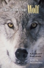 The Yellowstone Wolf: A Guide and Sourcebook By Paul Schullery (Editor), Bruce Babbitt (Foreword by) Cover Image