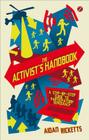 The Activists' Handbook: A step-by-step guide to participatory democracy By Aidan Ricketts Cover Image
