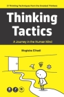 Thinking Tactics: A Journey in the Human Mind By Mogtaba Mohamed Osman Elhadi Cover Image