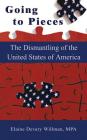 Going to Pieces: The Dismantling of the United States of America Cover Image