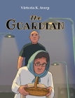 The Guardian By Victoria K. Avery Cover Image