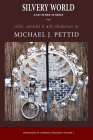 Silvery World and Other Stories: Anthology of Korean Literature By Michael J. Pettid (Editor) Cover Image