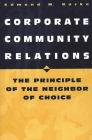 Corporate Community Relations: The Principle of the Neighbor of Choice Cover Image