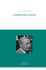 A dimensão tácita By Eduardo Beira (Translator), Michael Polanyi Cover Image